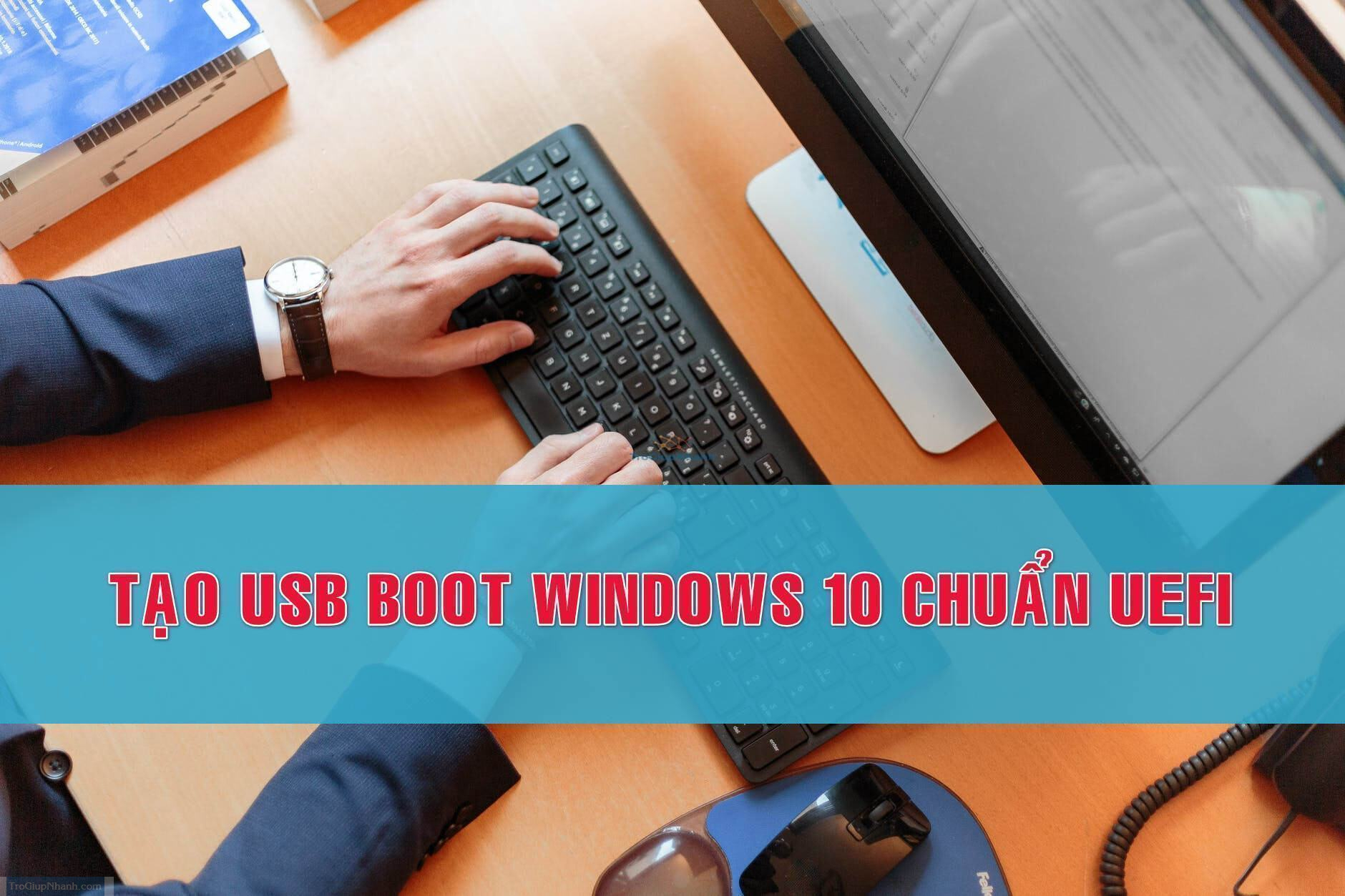 tạo usb windows uefi