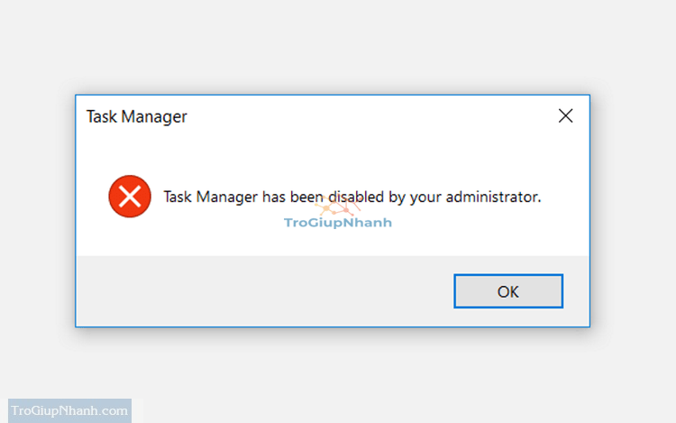 lỗi Task Manager Has Been Disabled By Your Administrator