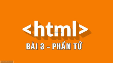 Photo of Phần tử trong HTML – Elements
