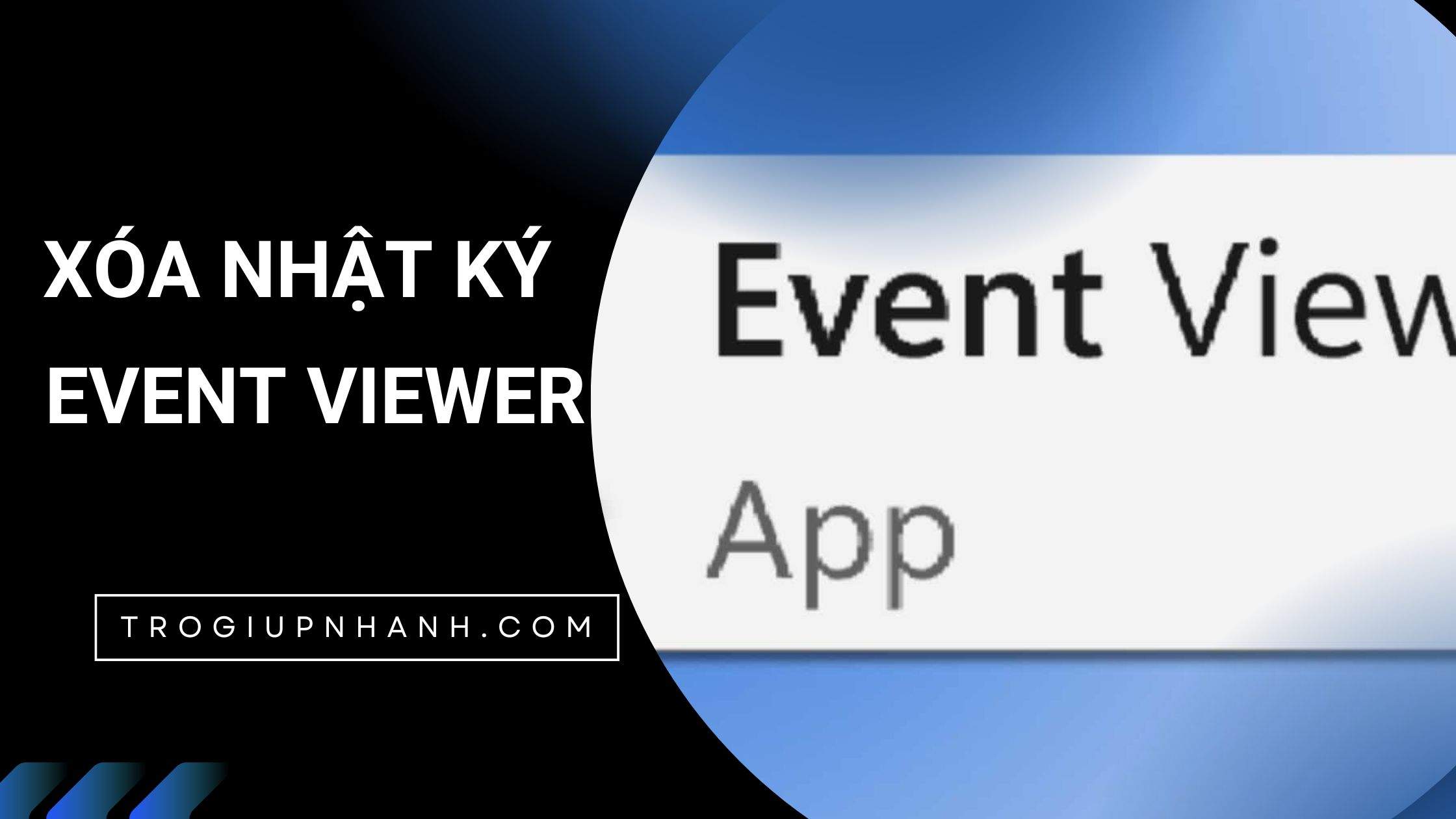 Xóa nhật ký Event Viewer